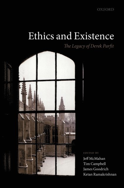 Ketan Ramakrishnan, James Goodrich, Tim Campbell, Jeff McMahan - Ethics and Existence, E-bok