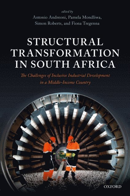 Fiona Tregenna, Simon Roberts, Pamela Mondliwa, Antonio Andreoni - Structural Transformation in South Africa, E-bok