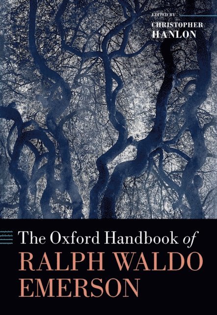 Christopher Hanlon - Oxford Handbook of Ralph Waldo Emerson, E-bok. Tillgänglighet: Lägg i varukorg