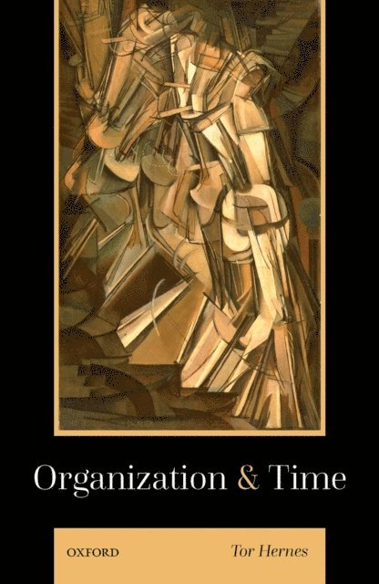 Tor Hernes - Organization and Time, E-bok
