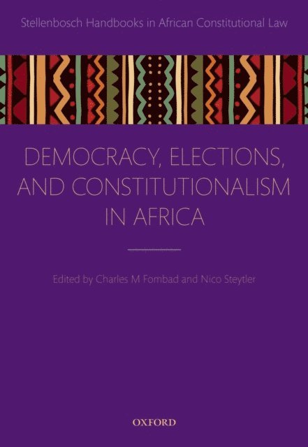 Nico Steytler, Charles M. Fombad - Democracy, Elections, and Constitutionalism in Africa, E-bok