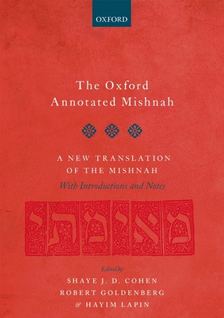 Hayim Lapin, Robert Goldenberg, Shaye J. D. Cohen - Oxford Annotated Mishnah, E-bok
