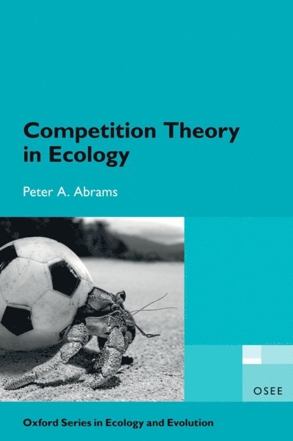 Peter A. Abrams - Competition Theory in Ecology, E-bok