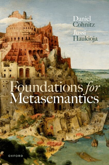 Jussi Haukioja, Daniel Cohnitz - Foundations for Metasemantics, E-bok