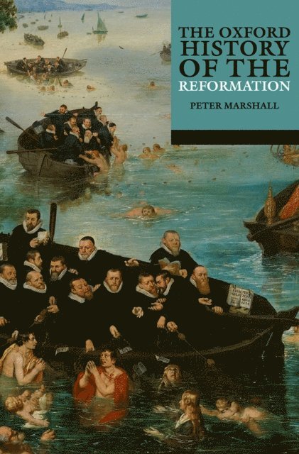Peter Marshall - Oxford History of the Reformation, E-bok