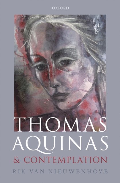 Rik Van Nieuwenhove - Thomas Aquinas and Contemplation, E-bok