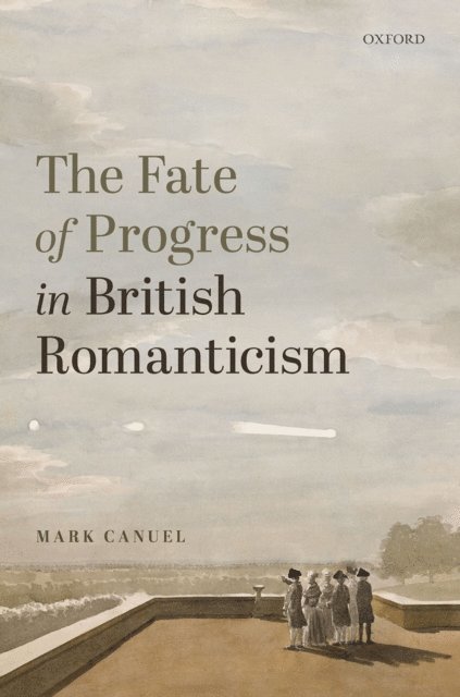 Mark Canuel - Fate of Progress in British Romanticism, E-bok