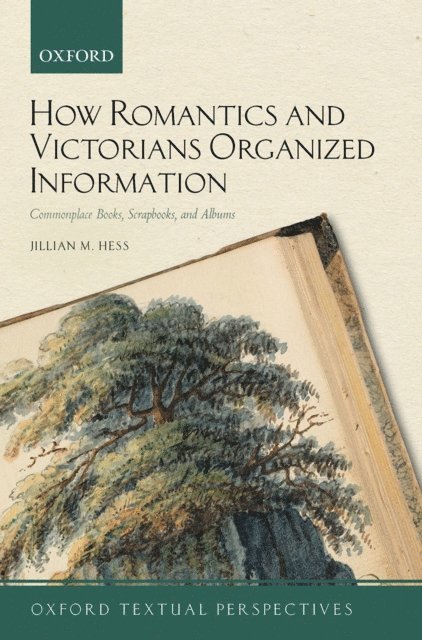 Jillian M. Hess - How Romantics and Victorians Organized Information, E-bok