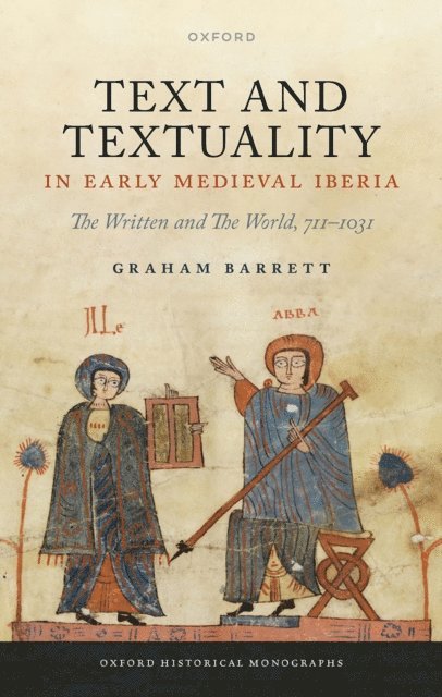 Graham Barrett - Text and Textuality in Early Medieval Iberia, E-bok