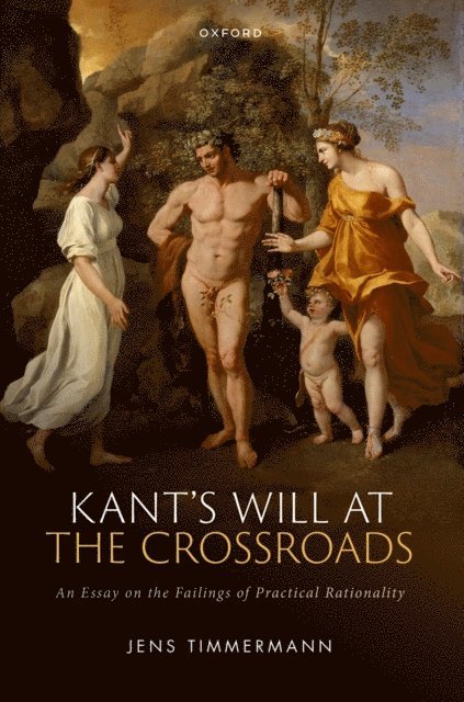 Jens Timmermann - Kant's Will at the Crossroads, E-bok