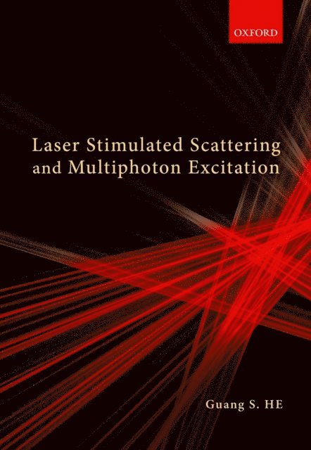 Guang S. He - Laser Stimulated Scattering and Multiphoton Excitation, E-bok. Tillgänglighet: Lägg i varukorg