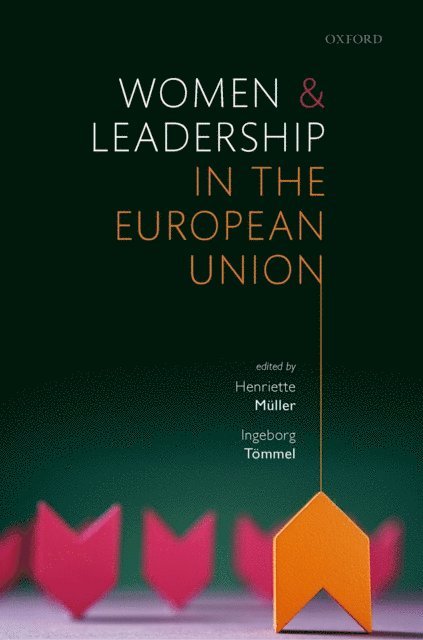 Ingeborg Tommel, Henriette Muller - Women and Leadership in the European Union, E-bok