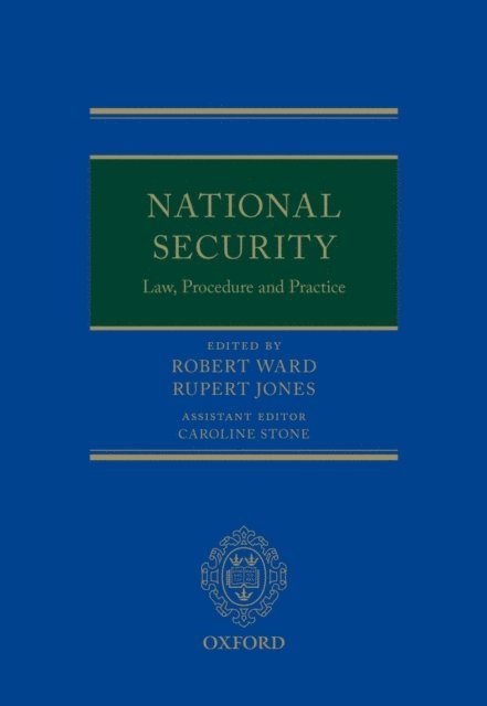 Rupert Jones, Robert Ward - National Security Law, Procedure, and Practice, E-bok