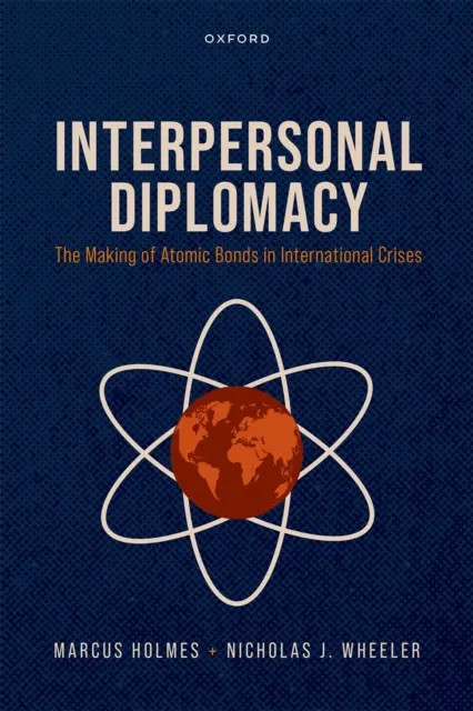 Nicholas J. Wheeler, Marcus Holmes - Interpersonal Diplomacy, E-bok. Tillgänglighet: Lägg i varukorg