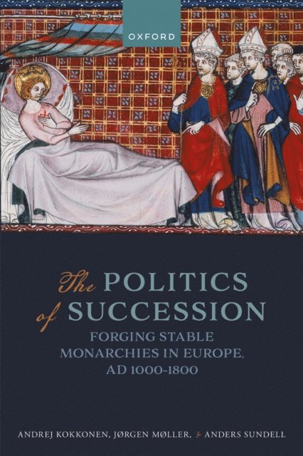 Anders Sundell, Jorgen Moller, Andrej Kokkonen - Politics of Succession, E-bok