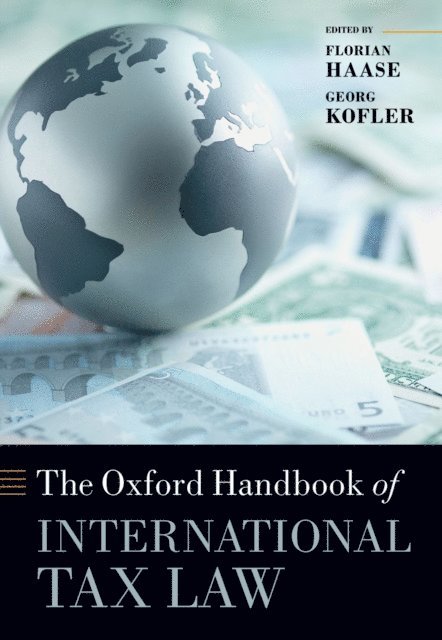 Georg Kofler, Florian Haase - Oxford Handbook of International Tax Law, E-bok