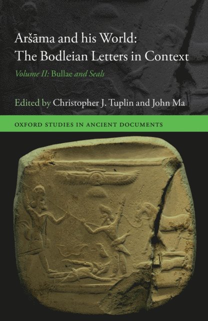 John Ma, Christopher J. Tuplin - ArA!A ma and his World: The Bodleian Letters in Context, E-bok