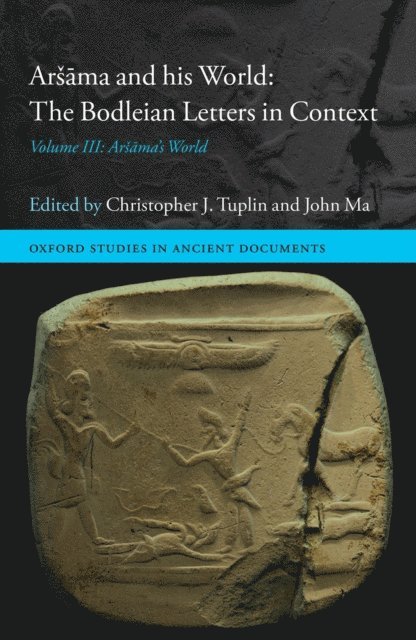 John Ma, Christopher J. Tuplin - ArA!A ma and his World: The Bodleian Letters in Context, E-bok