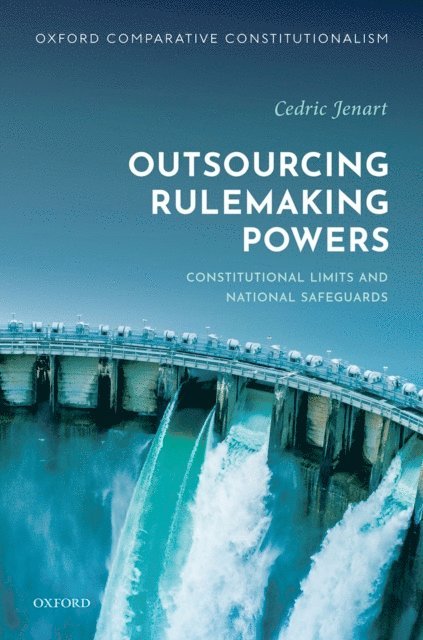 Cedric Jenart - Outsourcing Rulemaking Powers, E-bok
