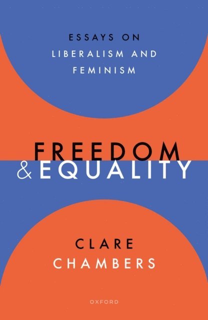 Clare Chambers - Freedom and Equality, E-bok