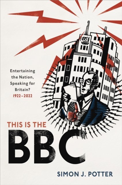Simon J. Potter - This is the BBC, E-bok