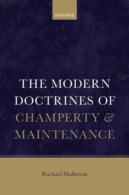 Rachael Mulheron - Modern Doctrines of Champerty and Maintenance, E-bok