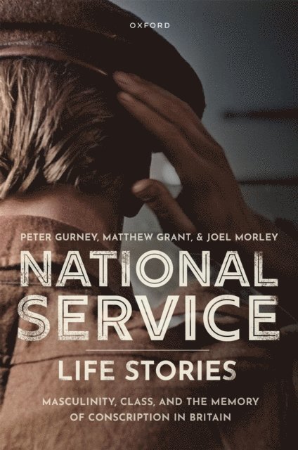 Joel Morley, Matthew Grant, Peter Gurney - National Service Life Stories, E-bok