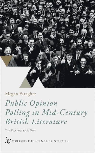 Megan Faragher - Public Opinion Polling in Mid-Century British Literature, E-bok