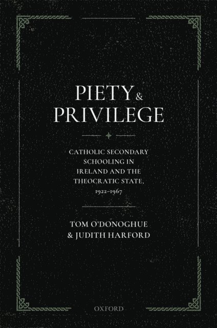 Judith Harford, Tom O'Donoghue - Piety and Privilege, E-bok