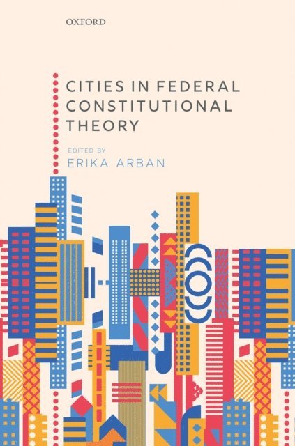 Erika Arban - Cities in Federal Constitutional Theory, E-bok