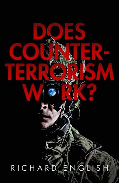 Richard English - Does Counter-Terrorism Work?, E-bok