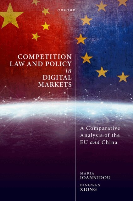 Bingwan Xiong, Maria Ioannidou - Competition Law and Policy in Digital Markets, E-bok