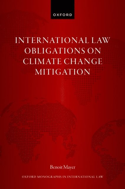Benoit Mayer - International Law Obligations on Climate Change Mitigation, E-bok
