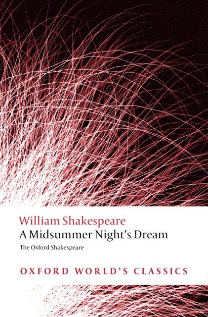 William Shakespeare, Peter Holland - Midsummer Night's Dream: The Oxford Shakespeare, E-bok