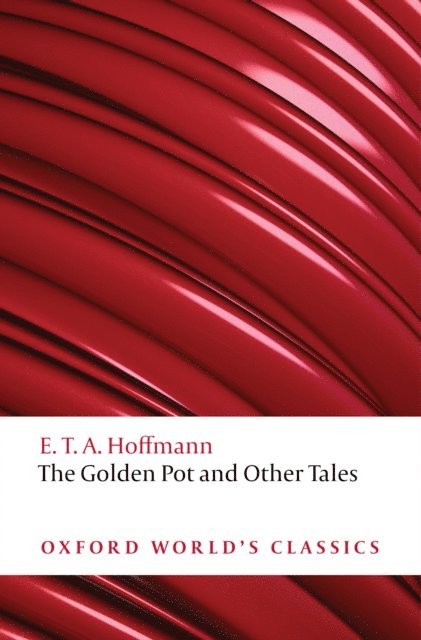 E. T. A. Hoffmann - Golden Pot and Other Tales, E-bok
