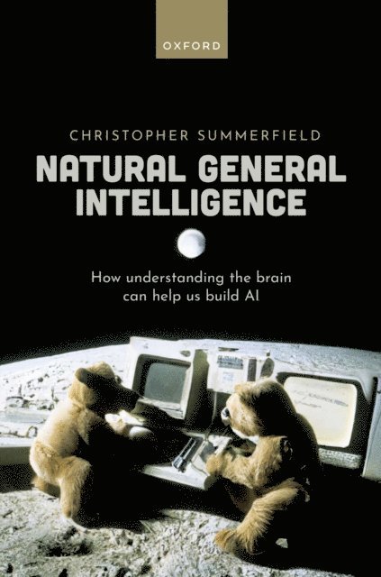 Christopher Summerfield - Natural General Intelligence, E-bok