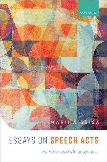 Marina Sbisa - Essays on Speech Acts and Other Topics in Pragmatics, E-bok