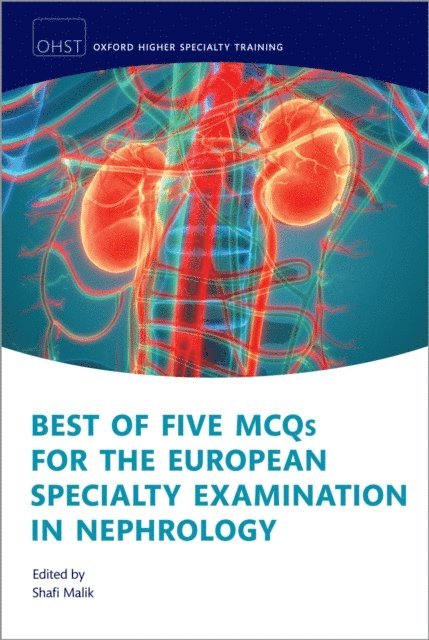 Shafi Malik - Best of Five MCQs for the European Specialty Examination in Nephrology, E-bok