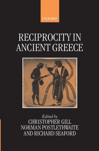 Richard Seaford, Norman Postlethwaite, Christopher Gill - Reciprocity in Ancient Greece, E-bok