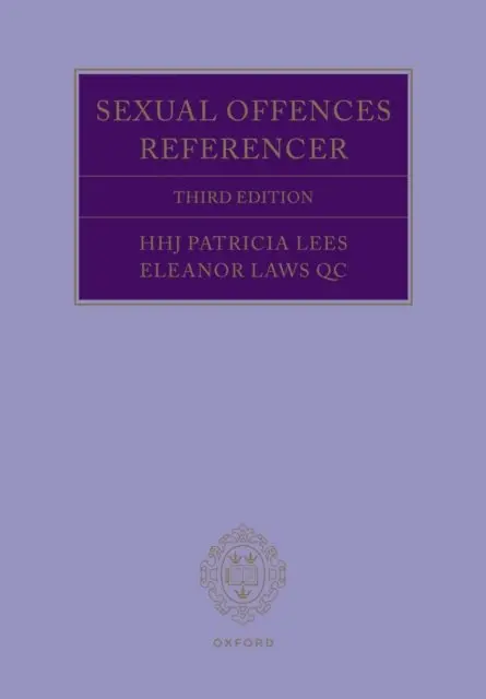 HHJ Patricia Lees, Eleanor Laws QC - Sexual Offences Referencer 3e, E-bok. Tillgänglighet: Lägg i varukorg