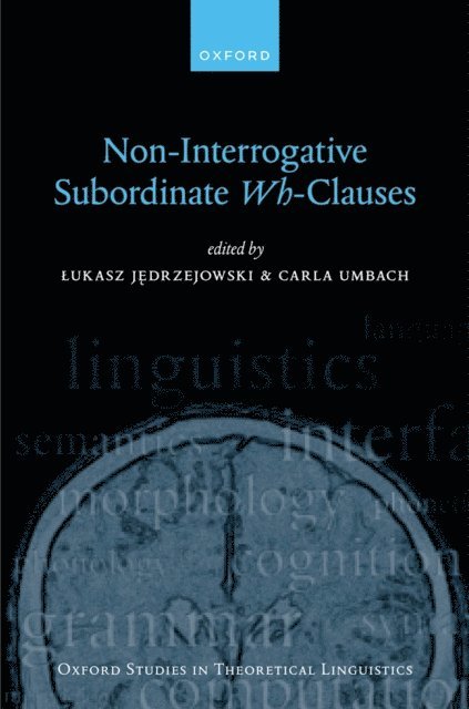 Carla Umbach, Lukasz Jedrzejowski - Non-Interrogative Subordinate Wh-Clauses, E-bok