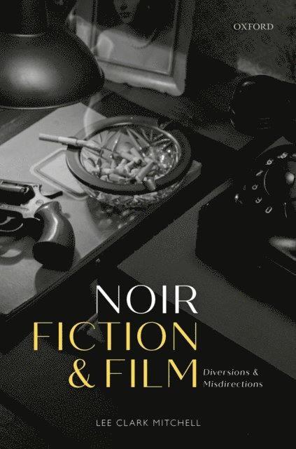 Lee Clark Mitchell - Noir Fiction and Film, E-bok