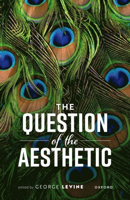 George Levine - Question of the Aesthetic, E-bok