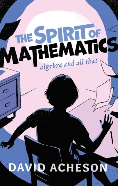 David Acheson - Spirit of Mathematics, E-bok