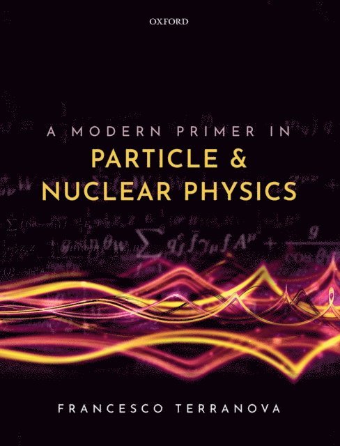 Francesco Terranova - Modern Primer in Particle and Nuclear Physics, E-bok. Tillgänglighet: Lägg i varukorg