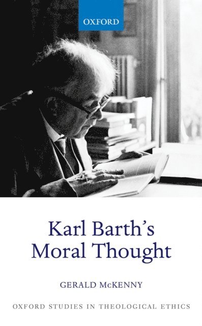 Gerald McKenny - Karl Barth's Moral Thought, E-bok