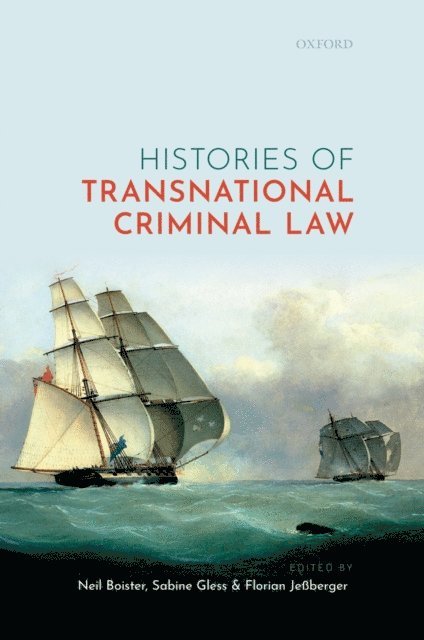 Florian JeAYberger, Sabine Gless, Neil Boister - Histories of Transnational Criminal Law, E-bok
