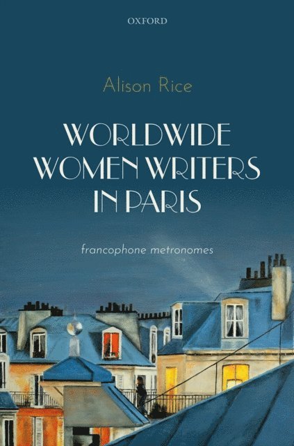 Alison Rice - Worldwide Women Writers in Paris, E-bok