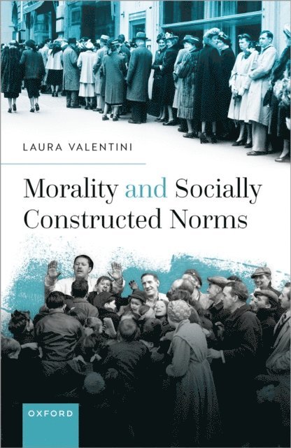 Laura Valentini - Morality and Socially Constructed Norms, E-bok