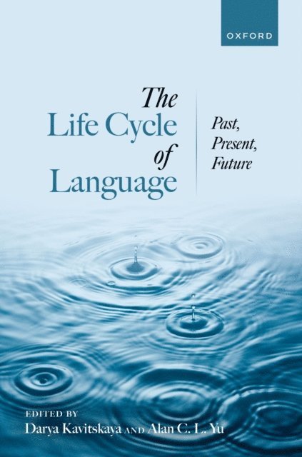Alan C. L. Yu, Darya Kavitskaya - Life Cycle of Language, E-bok